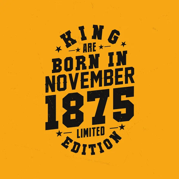Kral Kasım 1875 Doğdu Kral Kasım 1875 Doğdu Retro Vintage — Stok Vektör