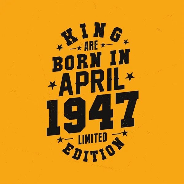 Kral Nisan 1947 Doğdu Kral Nisan 1947 Doğdu Retro Vintage — Stok Vektör