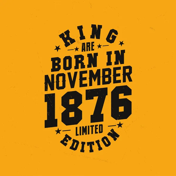 Kral Kasım 1876 Doğdu Kral Kasım 1876 Doğdu Retro Vintage — Stok Vektör