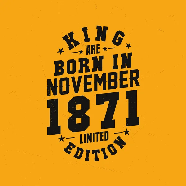 Kral Kasım 1871 Doğdu Kral Kasım 1871 Doğdu Retro Vintage — Stok Vektör