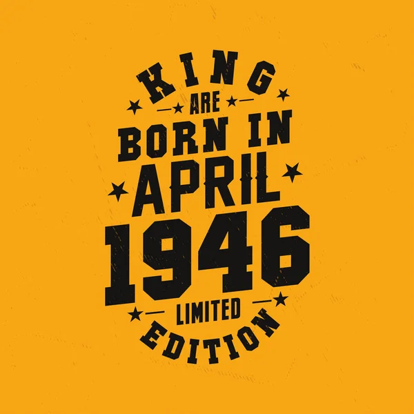 Kral Nisan 1946 Doğdu Kral Nisan 1946 Doğdu Retro Vintage — Stok Vektör