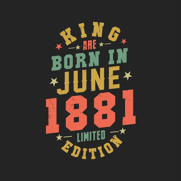 Kral Haziran 1881 Doğdu Kral Haziran 1881 Doğdu Retro Vintage — Stok Vektör