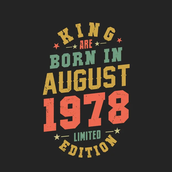 Βασιλιάς Γεννήθηκε Τον Αύγουστο Του 1978 Βασιλιάς Γεννιούνται Τον Αύγουστο — Διανυσματικό Αρχείο