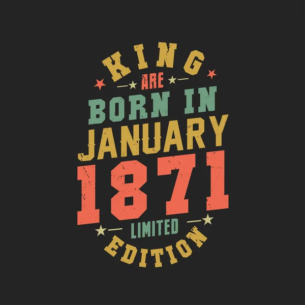 Kral Ocak 1871 Doğdu Kral Ocak 1871 Doğdu Retro Vintage — Stok Vektör