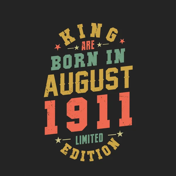 Kral Ağustos 1911 Doğdu Kral Ağustos 1911 Doğdu Retro Vintage — Stok Vektör