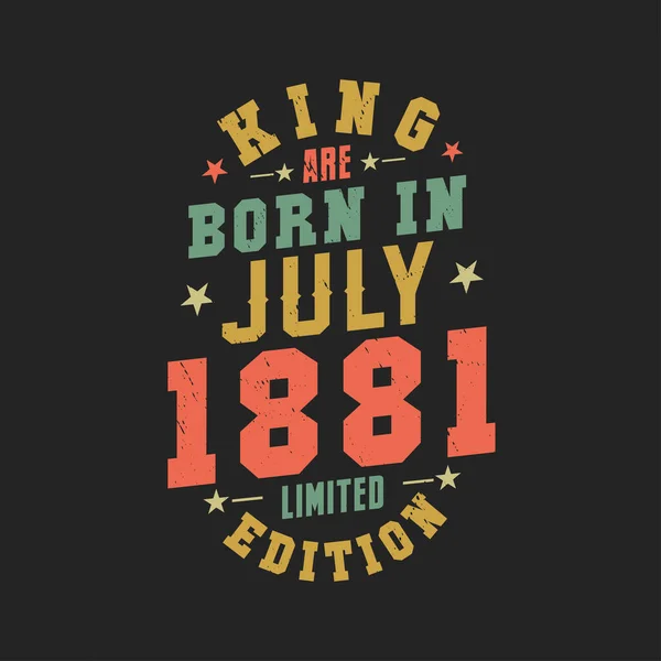 Kral Temmuz 1881 Doğdu Kral Temmuz 1881 Doğdu Retro Vintage — Stok Vektör