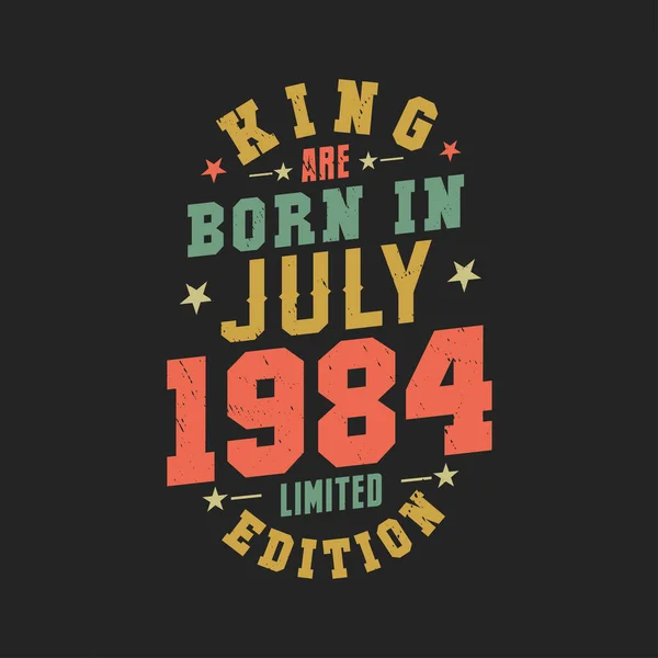 Βασιλιάς Γεννήθηκε Τον Ιούλιο Του 1984 King Γεννιούνται Τον Ιούλιο — Διανυσματικό Αρχείο