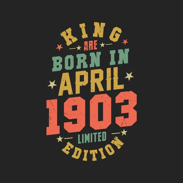 Kral Nisan 1903 Doğdu Kral Nisan 1903 Doğdu Retro Vintage — Stok Vektör
