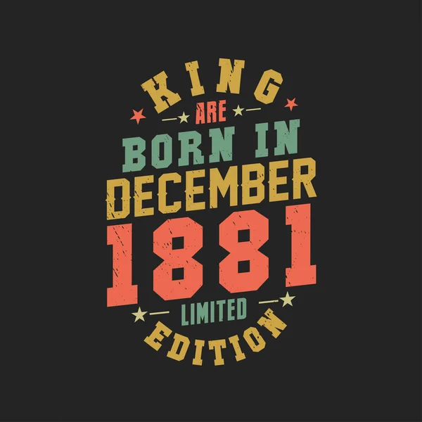 Kral Aralık 1881 Doğdu Kral Aralık 1881 Doğdu Retro Vintage — Stok Vektör
