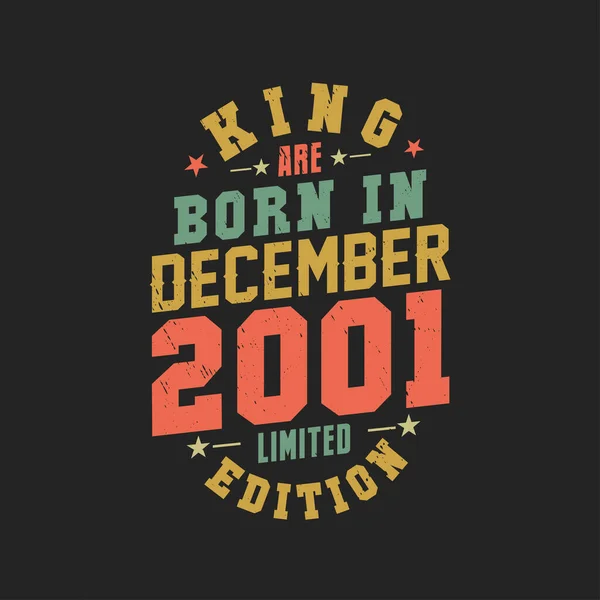 King Nascem Dezembro 2001 Rei Nascem Dezembro 2001 Retro Aniversário —  Vetores de Stock