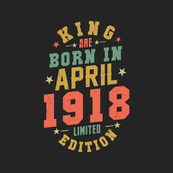 Kral Nisan 1918 Doğdu Kral Nisan 1918 Doğdu Retro Vintage — Stok Vektör