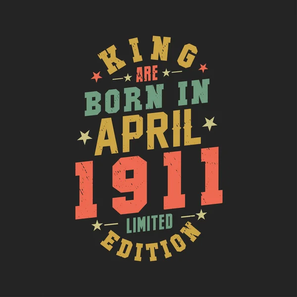 Kral Nisan 1911 Doğdu Kral Nisan 1911 Doğdu Retro Vintage — Stok Vektör