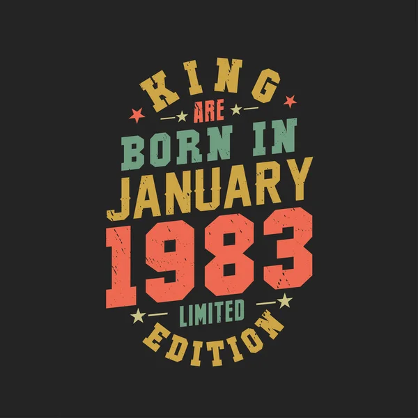 Βασιλιάς Γεννήθηκε Τον Ιανουάριο Του 1983 Βασιλιάς Γεννιούνται Τον Ιανουάριο — Διανυσματικό Αρχείο