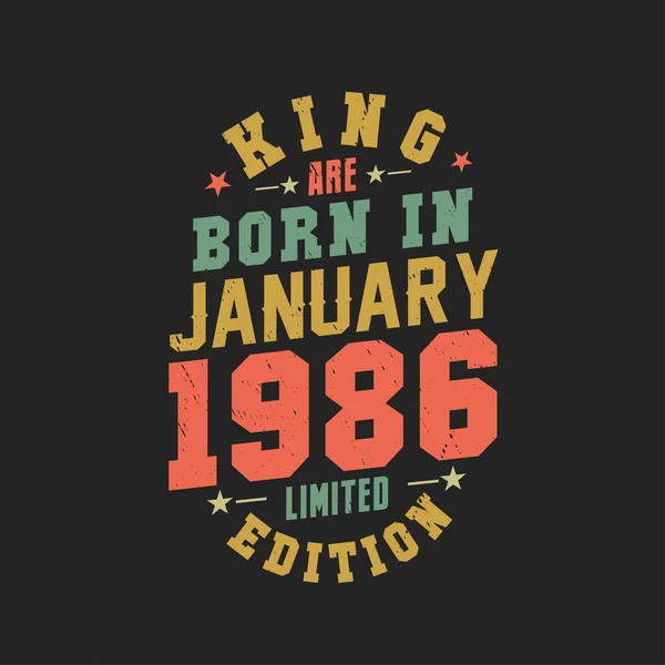 Βασιλιάς Γεννήθηκε Τον Ιανουάριο Του 1986 Βασιλιάς Γεννιούνται Τον Ιανουάριο — Διανυσματικό Αρχείο