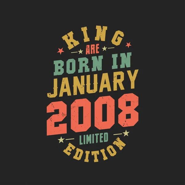 King Nascem Janeiro 2008 Rei Nascem Janeiro 2008 Retro Aniversário —  Vetores de Stock