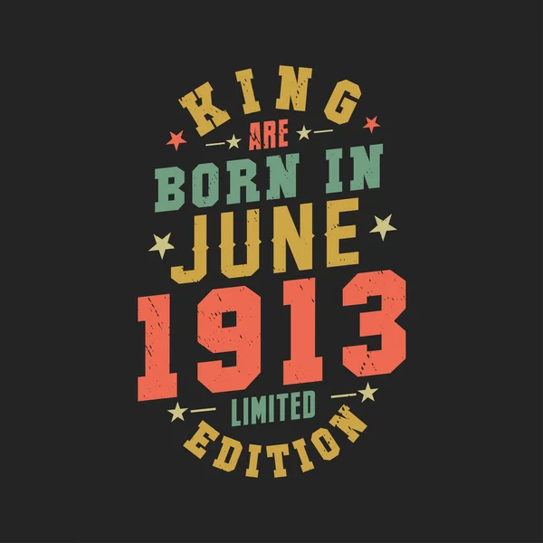 Kral Haziran 1913 Doğdu Kral Haziran 1913 Doğdu Retro Vintage — Stok Vektör