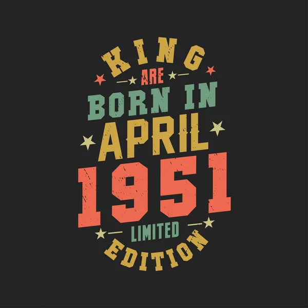 Kral Nisan 1951 Doğdu Kral Nisan 1951 Doğdu Retro Vintage — Stok Vektör