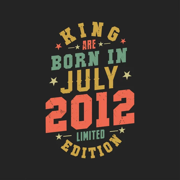 King Born July 2012 King Born July 2012 Retro Vintage — Stock Vector