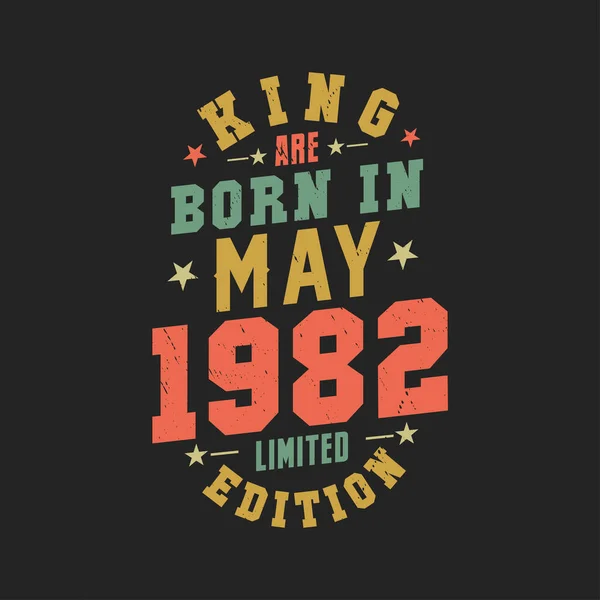 King Nascem Maio 1982 Rei Nascem Maio 1982 Retro Aniversário —  Vetores de Stock