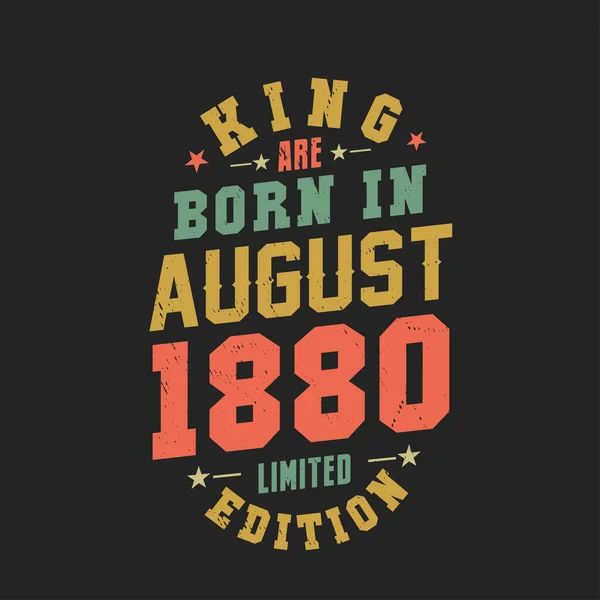 Kral Ağustos 1880 Doğdu Kral Ağustos 1880 Doğdu Retro Vintage — Stok Vektör