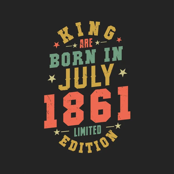 Kral Temmuz 1861 Doğdu Kral Temmuz 1861 Doğdu Retro Vintage — Stok Vektör