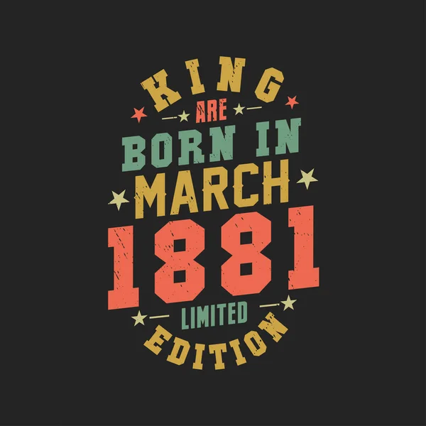 Βασιλιάς Γεννήθηκε Τον Μάρτιο Του 1881 Βασιλιάς Γεννιούνται Μάρτιο Του — Διανυσματικό Αρχείο