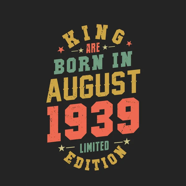 Βασιλιάς Γεννήθηκε Τον Αύγουστο Του 1939 Βασιλιάς Γεννιούνται Τον Αύγουστο — Διανυσματικό Αρχείο
