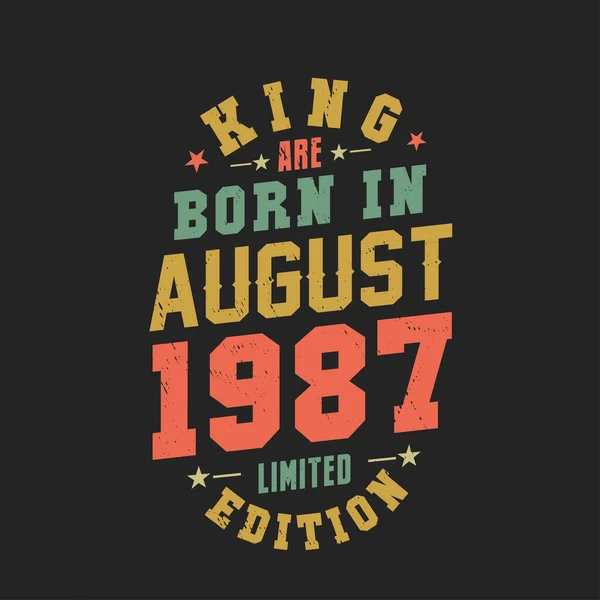 King Born August 1987 King Born August 1987 Retro Vintage — Stock Vector
