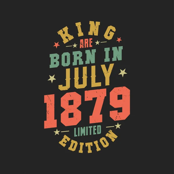 Kral Temmuz 1879 Doğdu Kral Temmuz 1879 Doğdu Retro Vintage — Stok Vektör