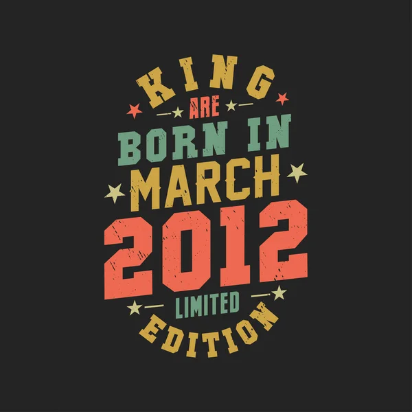 Kral Mart 2012 Doğdu King Mart 2012 Doğdu Retro Vintage — Stok Vektör