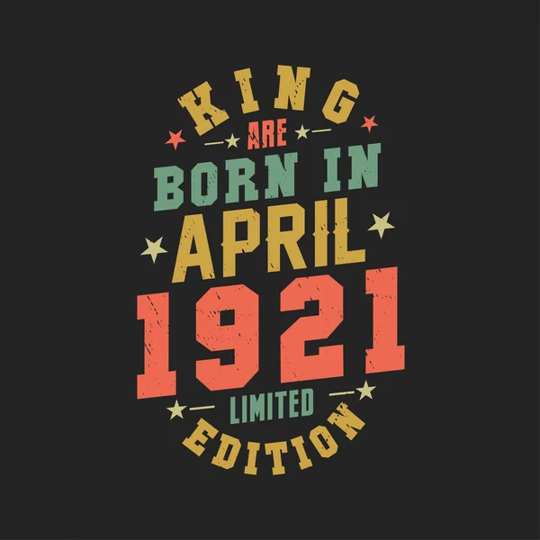 Kral Nisan 1921 Doğdu Kral Nisan 1921 Doğdu Retro Vintage — Stok Vektör