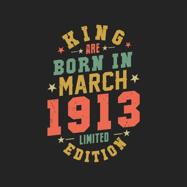 King Born March 1913 King Born March 1913 Retro Vintage — Stock Vector