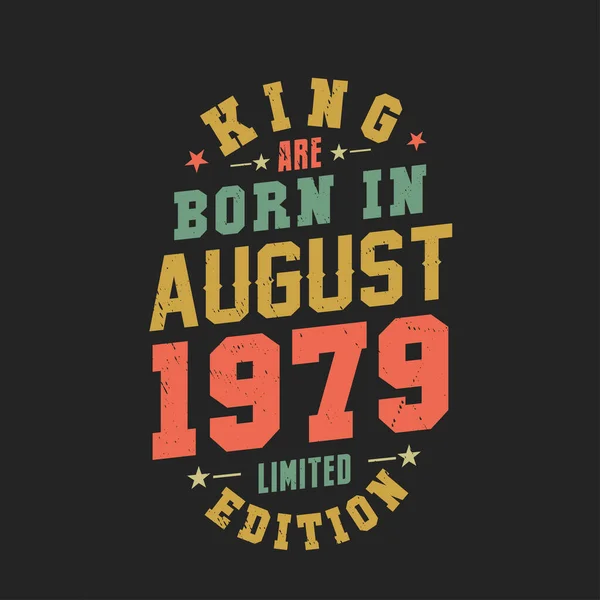 Βασιλιάς Γεννήθηκε Τον Αύγουστο Του 1979 Βασιλιάς Γεννιούνται Τον Αύγουστο — Διανυσματικό Αρχείο