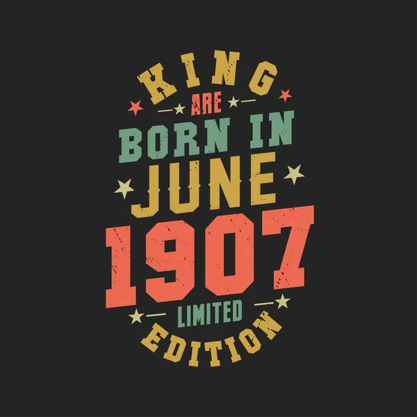 King Nace Junio 1907 Rey Nacen Junio 1907 Retro Vintage — Archivo Imágenes Vectoriales