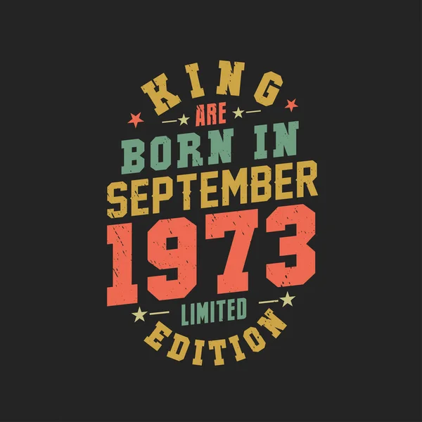 Βασιλιάς Γεννήθηκε Τον Σεπτέμβριο Του 1973 Βασιλιάς Γεννιούνται Σεπτέμβριο 1973 — Διανυσματικό Αρχείο