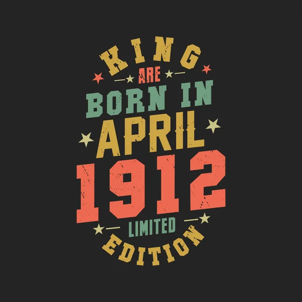 Kral Nisan 1912 Doğdu Kral Nisan 1912 Doğdu Retro Vintage — Stok Vektör