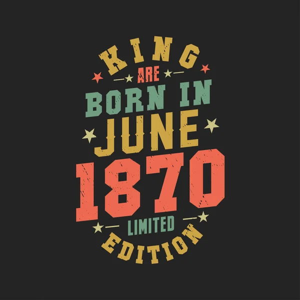 Kral Haziran 1870 Doğdu Kral Haziran 1870 Doğdu Retro Vintage — Stok Vektör