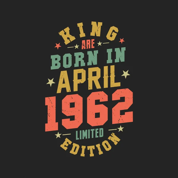 Βασιλιάς Γεννήθηκε Τον Απρίλιο Του 1962 Βασιλιάς Γεννιούνται Τον Απρίλιο — Διανυσματικό Αρχείο