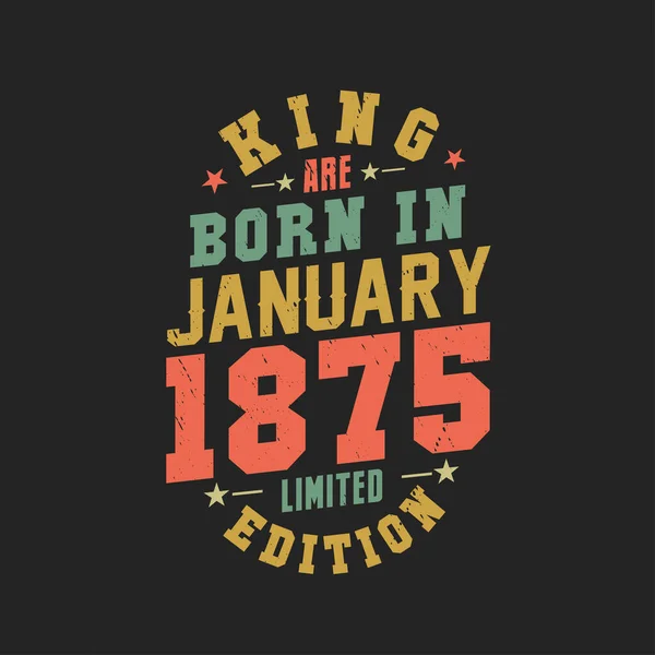 Kral Ocak 1875 Doğdu Kral Ocak 1875 Doğdu Retro Vintage — Stok Vektör