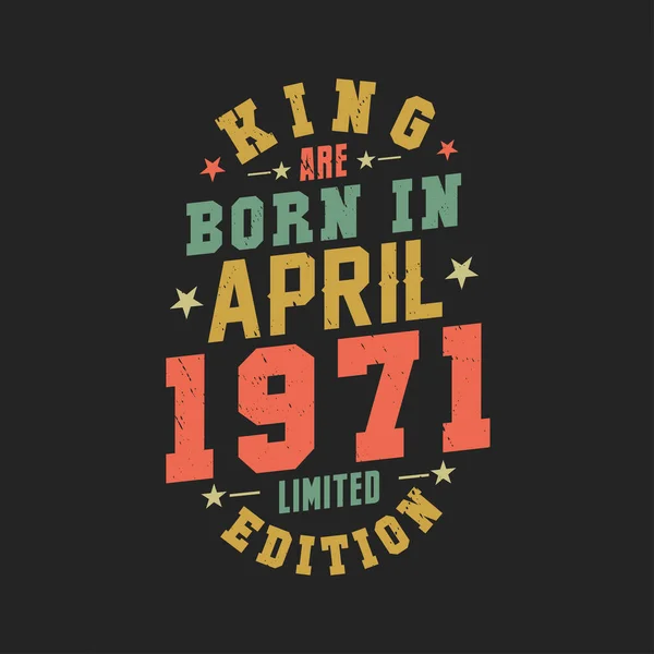 Kral Nisan 1971 Doğdu Kral Nisan 1971 Doğdu Retro Vintage — Stok Vektör