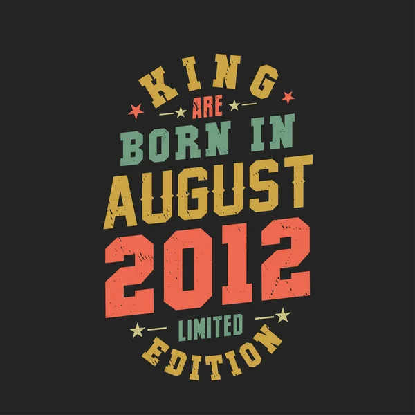 King Born August 2012 King Born August 2012 Retro Vintage — Stock Vector