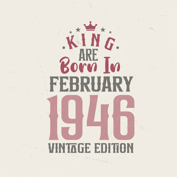 King Born February 1946 Vintage Edition King Born February 1946 — Stock Vector