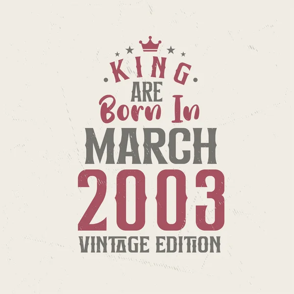 King Mart 2003 Vintage Üretiminde Doğmuştur King Mart 2003 Doğdu — Stok Vektör