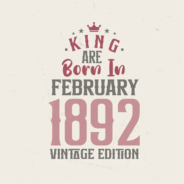 King Born February 1892 Vintage Edition King Born February 1892 — Stock Vector