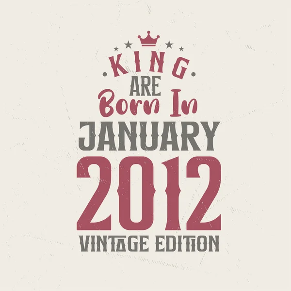 King Ocak 2012 Vintage Versiyonu Olarak Doğmuştur King Ocak 2012 — Stok Vektör