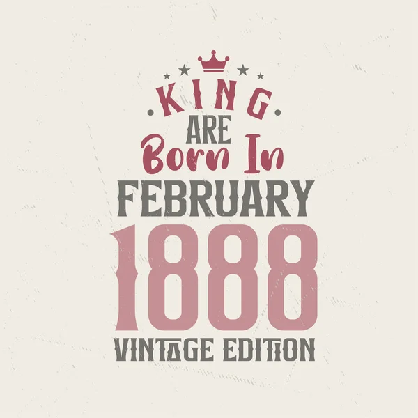 King Born February 1888 Vintage Edition King Born February 1888 — Stock Vector