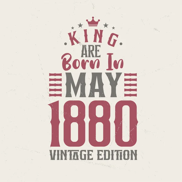King Born May 1880 Vintage Edition King Born May 1880 — Stock Vector