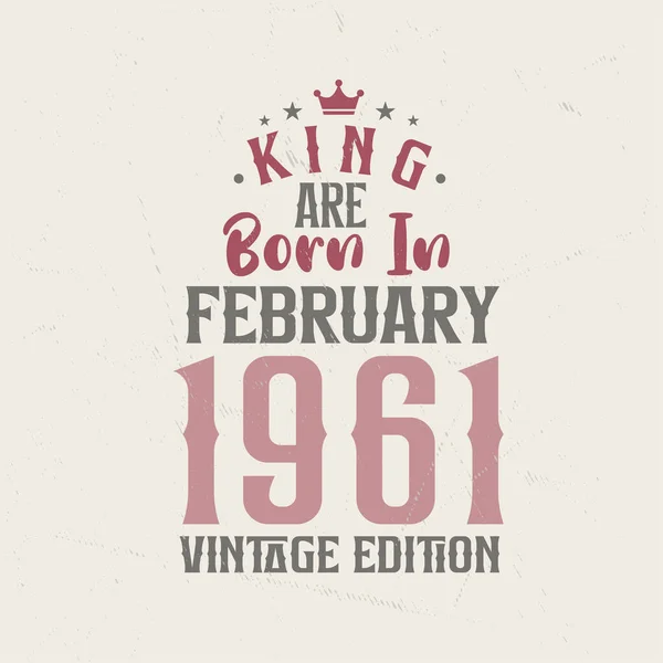 King Born February 1961 Vintage Edition King Born February 1961 — Stock Vector