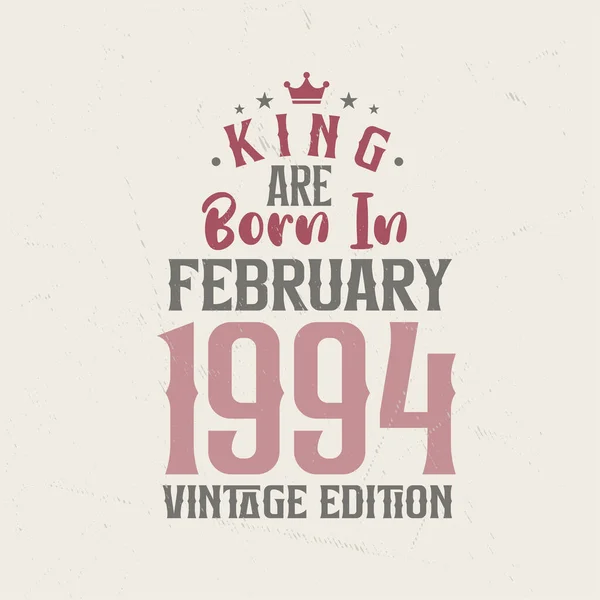 King 1994 Yılının Şubat Ayında Vintage Doğmuştur King Şubat 1994 — Stok Vektör