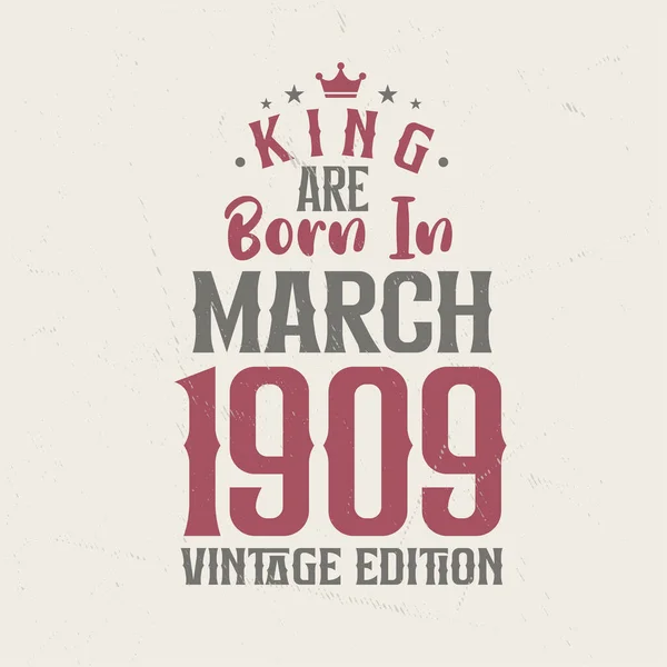 Kral Mart 1909 Vintage Doğdu Kral Mart 1909 Doğdu Retro — Stok Vektör